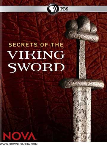 Viking Sword دانلود مستند اسرار شمشیر وایکینگها Secrets of the Viking Sword