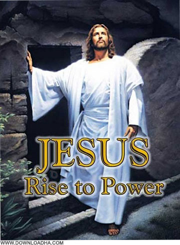 Rise دانلود مستند حضرت مسیح Jesus Rise to Power